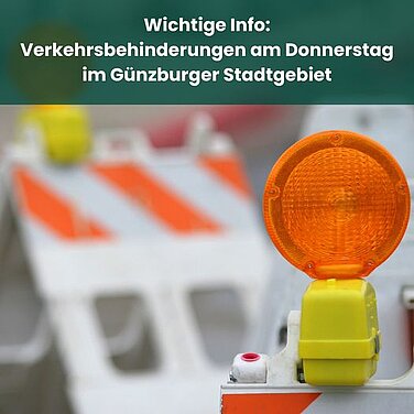 Im Stadtgebiet Günzburg kann es am Donnerstag zu Verkehrsbehinderungen kommen.